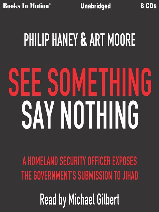 Title details for See Something Say Nothing by Philip Haney - Available